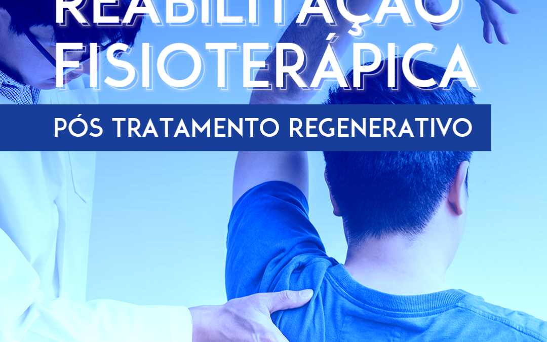 reabilitacao-fisioterapica-pos-tratamento-regenerativo 